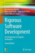 Rigorous Software Development: An Introduction to Program Verification by José Bacelar Almeida, Maria João Frade, Jorge Sousa Pinto