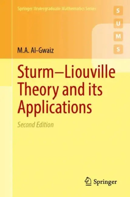 Sturm–Liouville Theory and its Applications by M. a. Al-Gwaiz