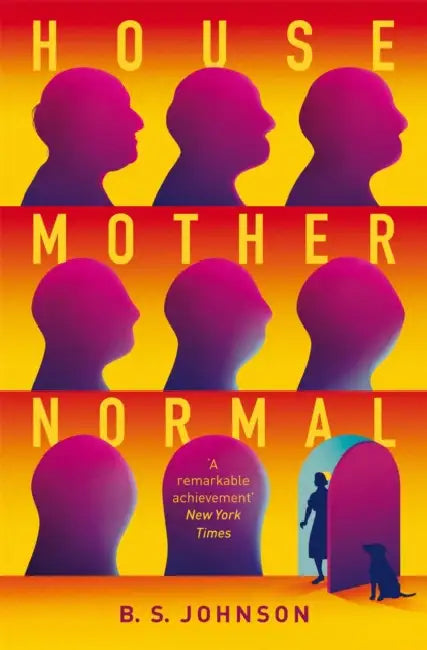 House Mother Normal: A Geriatric Comedy by B S Johnson