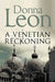 A Venetian Reckoning by Donna Leon