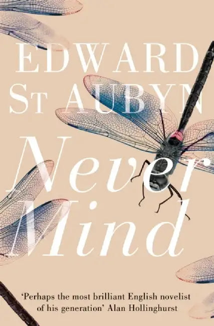 Never Mind by Edward St Aubyn