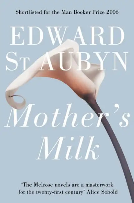 Mother's Milk by Edward St Aubyn