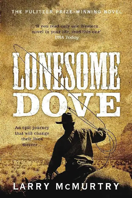 Lonesome Dove by Larry McMurtry