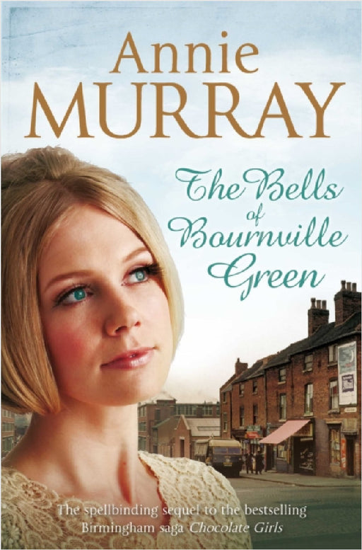 The Bells of Bournville Green by Annie Murray