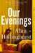 Our Evenings by Alan Hollinghurst