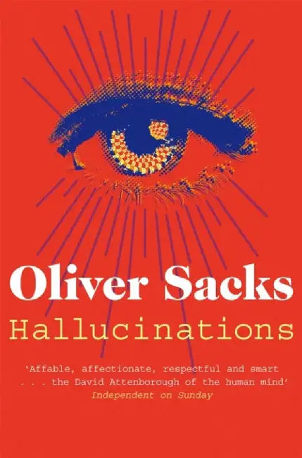 Hallucinations by Oliver Sacks