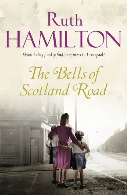 The Bells of Scotland Road by Ruth Hamilton