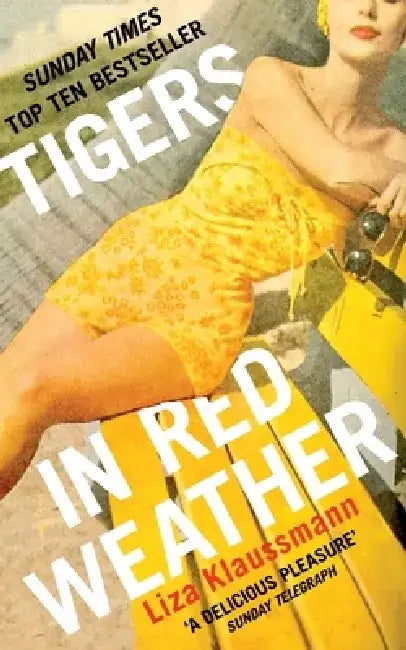 Tigers in Red Weather by Liza Klaussmann
