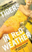 Tigers in Red Weather by Liza Klaussmann