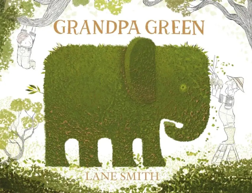 Grandpa Green by Lane Smith