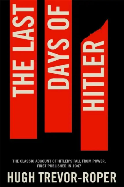 The Last Days of Hitler by Hugh Trevor Roper
