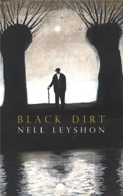 Black Dirt by Nell Leyshon