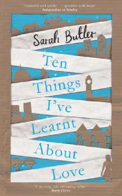 Ten Things I've Learnt About Love by Sarah Butler