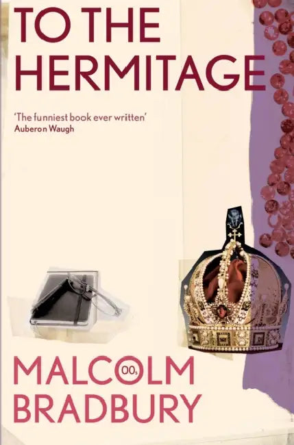 To the Hermitage by Malcolm Bradbury