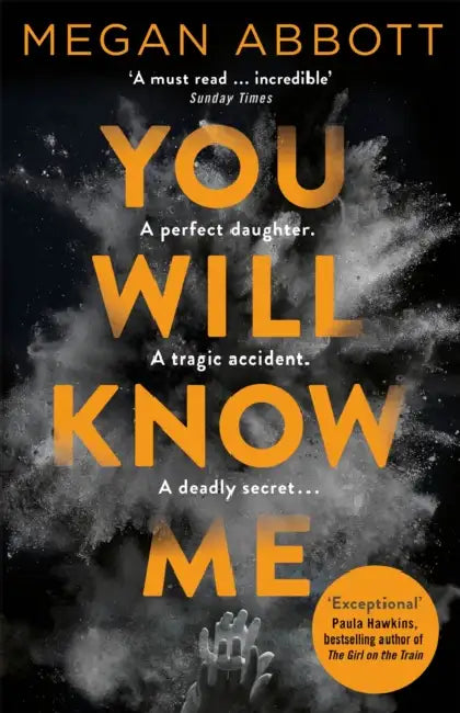You Will Know Me by Megan Abbott