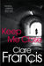 Keep Me Close by Clare Francis