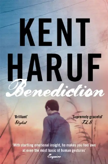 Benediction by Kent Haruf