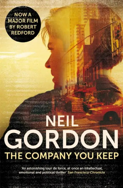 The Company You Keep by Neil Gordon