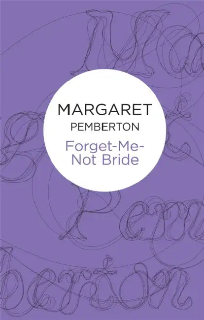 Forget-Me-Not Bride by Margaret Pemberton