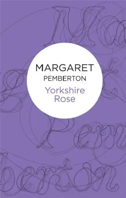 Yorkshire Rose by Margaret Pemberton