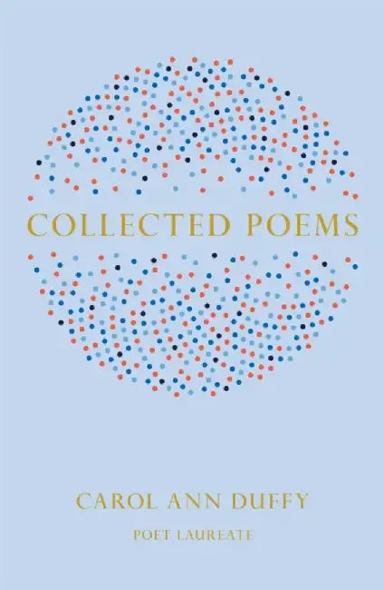 Collected Poems Carol Ann Duffy by Author, Carol Ann Duffy