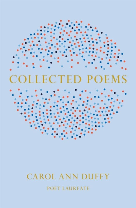 Collected Poems Carol Ann Duffy by Author, Carol Ann Duffy