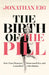 The Birth of the Pill by Jonathan Eig
