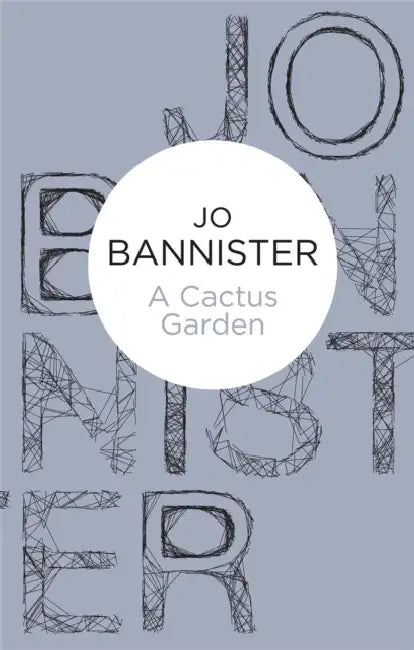 A Cactus Garden by Jo Bannister