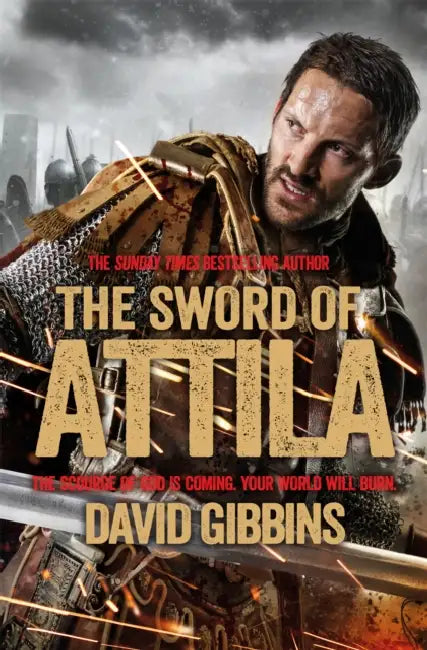 The Sword of Attila: Total War: Rome by David Gibbins