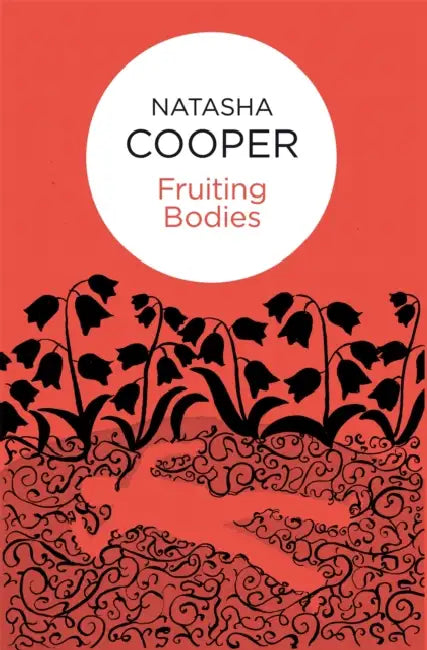 Fruiting Bodies by Natasha Cooper