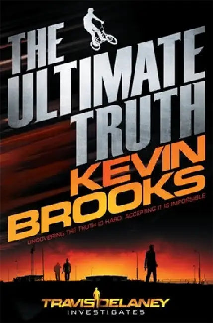 The Ultimate Truth by Kevin Brooks