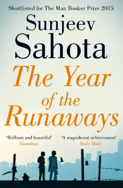 The Year of the Runaways by Sunjeev Sahota