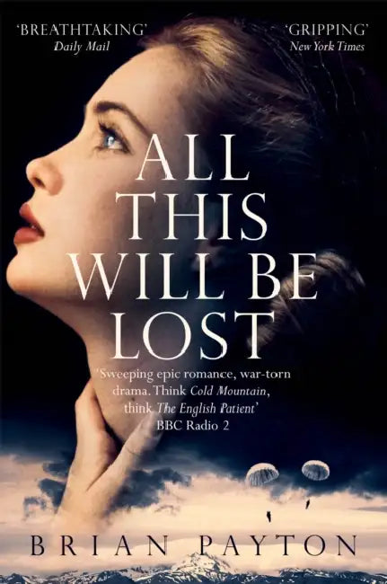 All This Will Be Lost by Brian Payton