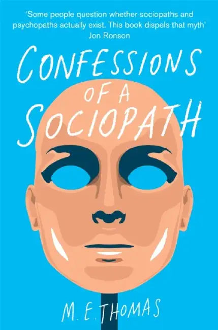 Confessions of a Sociopath by M. E. Thomas