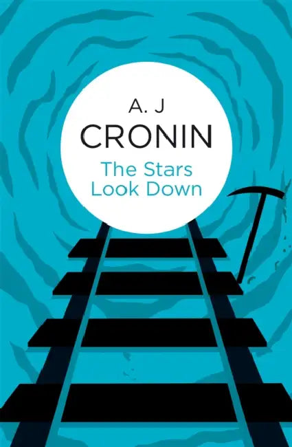 The Stars Look Down by A. J. Cronin