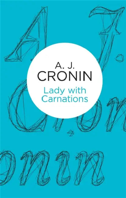 Lady with Carnations by A. J. Cronin