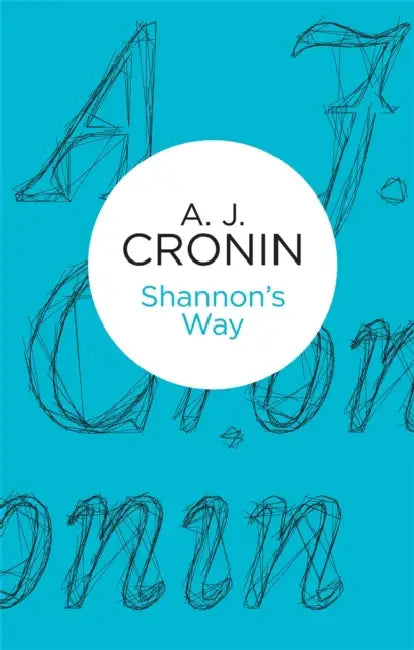 Shannon's Way by A. J. Cronin