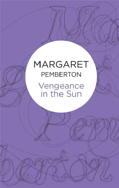 Vengeance in the Sun by Margaret Pemberton