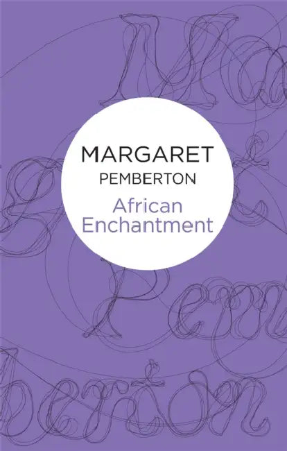 African Enchantment by Margaret Pemberton