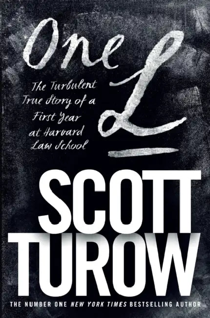One L: The Turbulent True Story of a First Year at Harvard Law School by Scott Turow