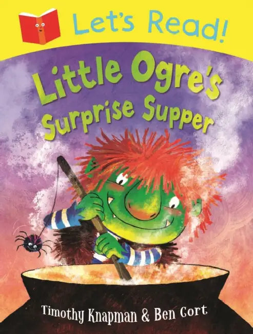 Let's Read! Little Ogre's Surprise Supper by Timothy Knapman