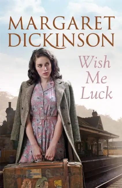 Wish Me Luck by Margaret Dickinson