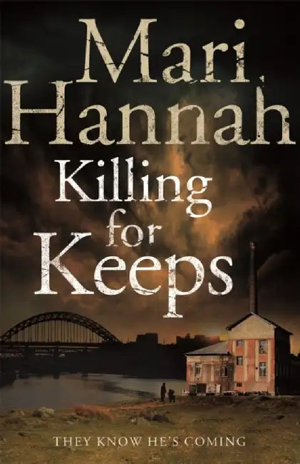 Killing for Keeps by Mari Hannah