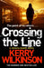 Crossing the Line by Kerry Wilkinson