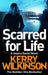 Scarred for Life by Kerry Wilkinson