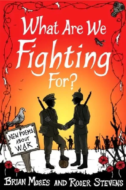 What Are We Fighting For?: New Poems about War by Brian Moses