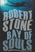 Bay of Souls by Robert Stone