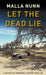 Let The Dead Lie by Malla Nunn