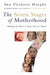 The Seven Stages of Motherhood: Making the Most of Your Life as a Mum by Ann Pleshette Murphy
