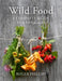 Wild Food: A Complete Guide for Foragers by Roger Phillips
